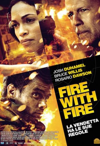 Fire with Fire