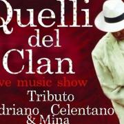 QUELLI del CLAN tributo CELENTANO / MINA