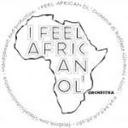 I FEEL AFRICAN OL' Orchestra