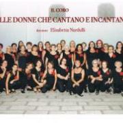 Coro " Le Donne che cantano e incantano "