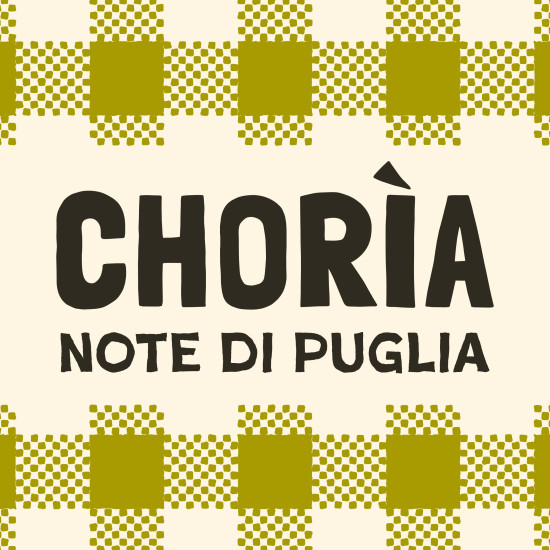 Chorìa - Note di Puglia