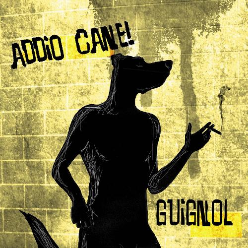 Addio Cane! Il nuovo album dei Guignol