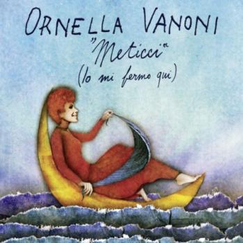 Ornella Vanoni: L'addio alla discografia con il nuovo, che sarà anche l'ultimo, album inedito “METICCI”    