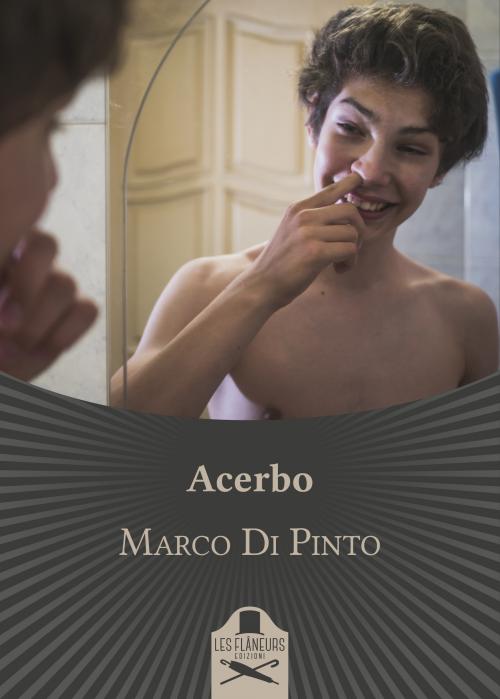 Marco Di Pinto torna in libreria con "Acerbo" 