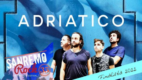 Adriatico finalista nazionale a Sanremo Rock 2022