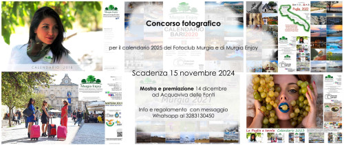 Concorso fotografico per il calendario 2025 del Fotoclub Murgia e di Murgia Enjoy