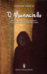  ‘O MUNACIELLO. Magie, capricci e sortilegi di uno spiritello napoletano di Giuseppe Errico