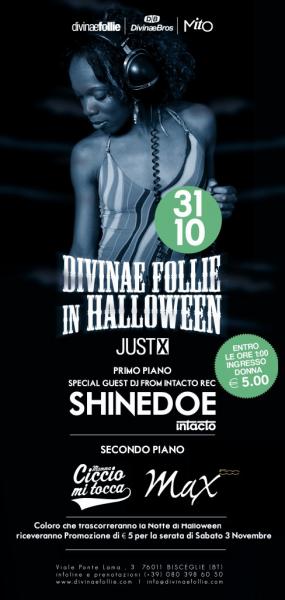 Divinae Follie in Halloween, Special Guest Dj Shinedoe