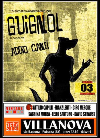 Vintage Night: Guignol in concerto presentano "Addio cane!" (Automatic/CasaMedusa/CNI) + dj set con  Attilio Capilli, Franz Lenti, Ciro Merode, Sabrina Morea, Lello Santoro e David Strauss