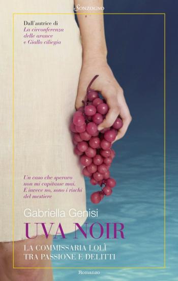 Uva noir - Incontro con l’autrice Gabriella Genisi. Presenta Grazia Rongo