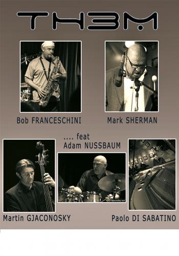 Th3m Feat. Mark Sherman, Bob Franceschini, Adam Nussbaum