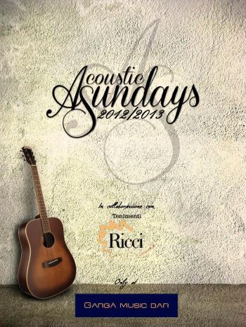 Acoustic Sundays 2012/13 - rassegna di musica in acustico e del buon vino