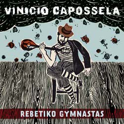 Vinicio Capossela in "Rebetiko Gymnastas"