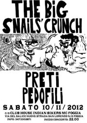 The Big Snails' Cruch & Preti Pedofili live concert