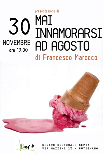 Presentazione del libro "Mai innamorarsi ad agosto" di Francesco Marocco