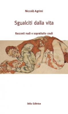 Orizzonte libri - "Sgualciti dalla vita. Racconti nudi e soprattutto crudi" con Niccolò Agrimi