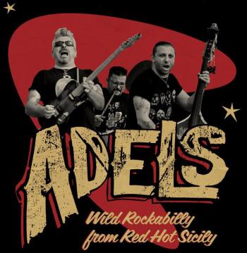 Adels - wild rockabilly from red hot Sicily