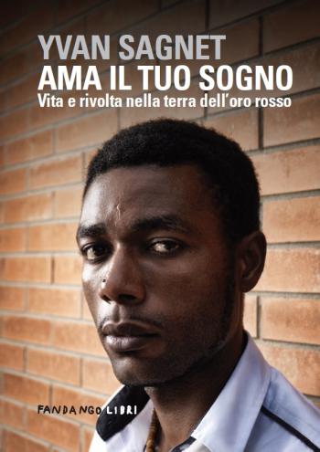 Yvan Sagnet presenta Ama il tuo sogno