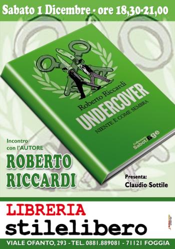 Roberto Riccardi e il suo libro Undercover - Niente è come sembra