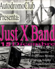 Just X Band+dj Set - Autodromo Club