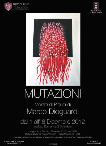 "Mutazioni" di Marco Dioguardi - Mostra di Pittura alla Galleria d’Arte “La Nuova Vernice” di Bari 