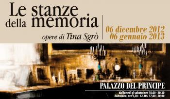 Le Stanze Della Memoria - Personale dell'artista Tina Sgrò