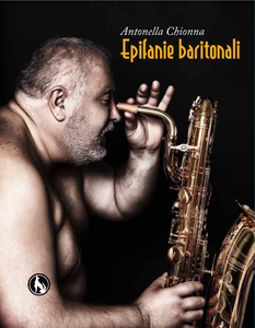Presentazione del libro Epifanie baritonali di Antonella Chionna
