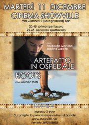 Anteprima "Artefatto in ospedale" e "Roots" 