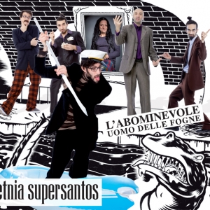 Etnia Supersantos in concerto con L'abominevole uomo delle fogne
