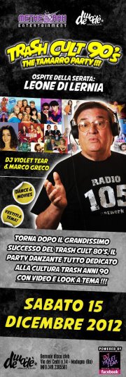 Trash Cult 90's - The Tamarro Party con Leone Di Lernia