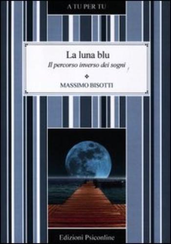 La luna blu -  il percorso inverso dei sogni