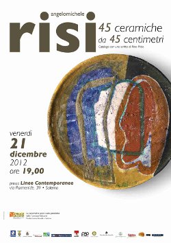 Mostra “45 Ceramiche da 45 cm” di Angelomichele Risi