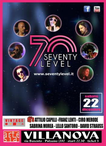 Vintage Night: Seventy Level in concerto discomusic: Funky 70'-80' + dj set con Capilli, Lenti, Merode, Morea, Santoro, Strauss