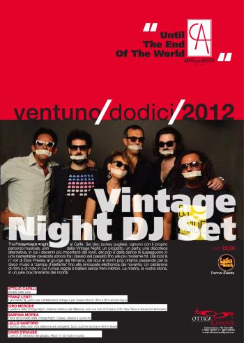 Vintage Night dj set in ‘Until the end of the world’ con  Attilio Capilli, Franz Lenti, Ciro Merode, Sabrina Morea, Lello Santoro e David Strauss