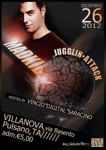 Jugglin Attack / dj MadKid aka Paolino hosted by Vincio "Digital" Saracino