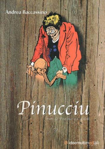 Bashaka Indie e Pinocchio/Pinucciu in villa