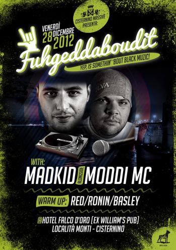Fuhgeddaboudit , Dj Mad Kid & Moddi