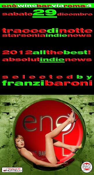 2012 All The Best! Tracce di Notte Starsonia indie news, Franzi baroni djset