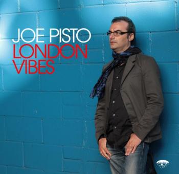 Joe Pisto "London Vibes" in concerto