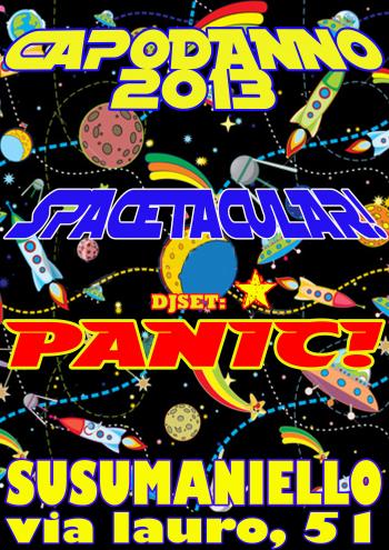Capodanno 2013 - Spacetacular! - Panic! Djset