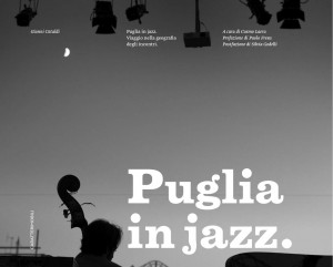 Puglia in Jazz. Viaggio nella geografia degli incontri
