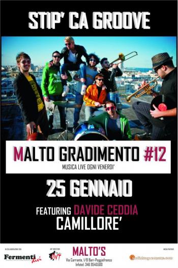 Malto Gradimento#12 Featuring Stip' ca Groove, Special Guest Davide Ceddia Camillore'