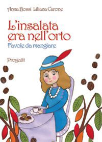 Liliana Carone presenta L'insalata era nell'orto