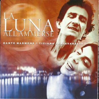 La Luna all’ammerse con Dante Marmone & Tiziana Schiavarelli