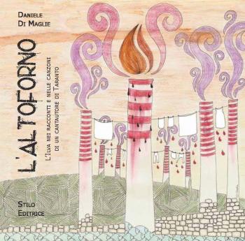 Presentazione del libro di Daniele Di Maglie 'L'altoforno. L'Ilva nei racconti e nelle canzoni di un cantautore di Taranto' (Stilo Editrice) 