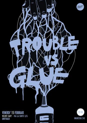 Trouble vs Glue in concerto