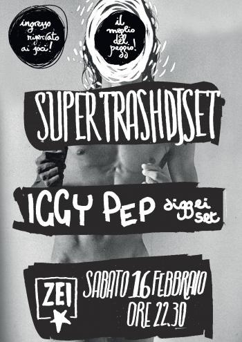 Super Trash dj Set@ Zei il Meglio Del Peggio