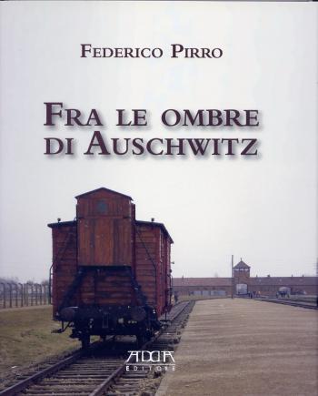 Fra le Ombre di Auschwitz