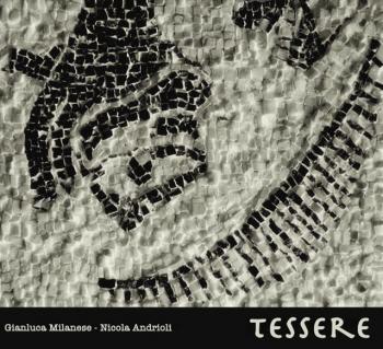 Gianluca Milanese & Nicola Andrioli - Tessere live