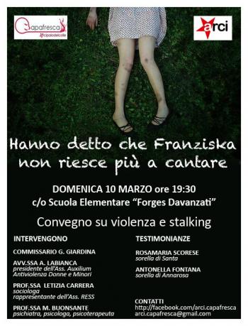 Hanno detto che Franziska non riesce più a cantare - Stalking, violenza e femminicidio